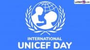 International UNICEF Day 2024 Quotes: Share These Messages, HD Wallpapers, Images, Sayings and Greetings To Commemorate UNICEF’s Birthday