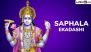 Saphala Ekadashi 2024 Date and Auspicious Timings: Know Shubh Muhurat, Puja Vidhi, Rituals and Significance of the Day Dedicated to Lord Vishnu