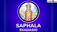 Saphala Ekadashi 2024 Date: Know Parana Time, Ekadashi Tithi, Significance and Rituals of the Day To Worship Lord Vishnu