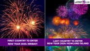 First and Last Countries To Celebrate New Year 2025: Which Is the First Country To Enter New Year? Know When January 1 Begins Around the World at Different Time Zones