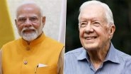 Jimmy Carter Passes Away: PM Narendra Modi Pays Tribute to Former US President, Says &lsquo;His Contributions to Fostering Strong India-US Ties Leave Lasting Legacy&rsquo;