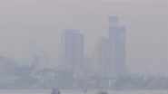 Mumbai Smog Video: Thick Layer of Haze Envelopes City, AQI Remains ‘Moderate’ in Several Areas (Watch Video)