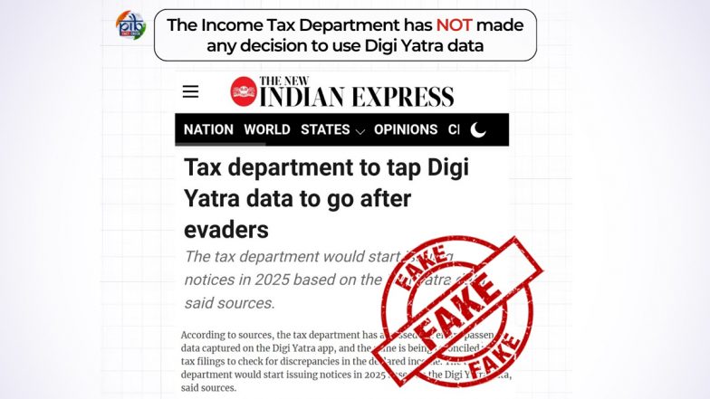 Income Tax Department To Use Digi Yatra Data To Go After Tax Evaders? PIB Fact Check Debunks Fake News Report