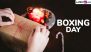 Boxing Day 2024 Wishes and Images: Share Messages, Greetings, HD Wallpapers, Quotes and Photos To Celebrate the Holiday During Christmastide