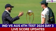 India vs Australia Live Score Updates of 4th Test 2024 Day 3: Get Live Commentary and Full Scorecard Online of IND vs AUS Cricket Match