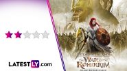 ‘The Lord of The Rings: The War of The Rohirrim’ Movie Review: A Forgettable Return to Middle-Earth! (LatestLY Exclusive)