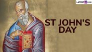 St John’s Day 2024 Date and Significance: Here’s What You Should Know About Feast Day of Saint John, One of the Twelve Apostles of Jesus Christ