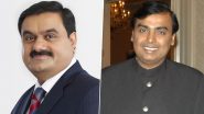 Mukesh Ambani, Gautam Adani Net Worth Drops; India’s 2 Richest Men No More in Elite USD 100 Billion Wealth Club