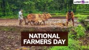 National Farmers Day 2024 Date in India: Know Significance of Kisan Diwas That Marks the Birthday of Chaudhary Charan Singh