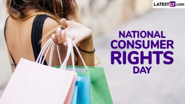 National Consumer Rights Day 2024 Date: Know History and Significance of the Day That Raises Awareness About Consumer Rights