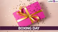 Boxing Day 2024 Date, History and Significance: Everything To Know About the Day Celebrated on the Second Day of Christmastide