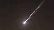 Meteor or UFO? Glowing Objects Seen in Skies Over Many US States, Officials Say Sightings Linked to Starlink Satellite or Rocket (Watch Video)