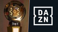 DAZN to Provide FIFA Club World Cup 2025 Free Live Streaming Online, Strikes Massive Deal For Marquee Football Tournament