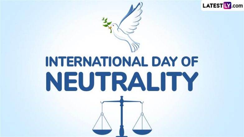 International Day of Neutrality 2024 Date: Know Significance of the Day That Marks the Anniversary of the Adoption of Declaration of Neutrality
