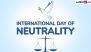 International Day of Neutrality 2024 Date: Know Significance of the Day That Marks the Anniversary of the Adoption of Declaration of Neutrality