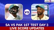 South Africa vs Pakistan Live Score Updates of 1st Test 2024 Day 3: Get Live Commentary and Full Scorecard Online of SA vs PAK Cricket Match