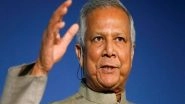 World News | Bangladesh Chief Advisor Yunus to Give Call for National Unity