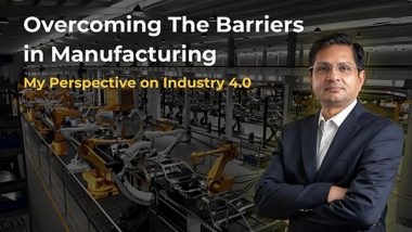 Business News | Overcoming Barriers in Manufacturing: Sachin Saxena's Vision for Industry 4.0