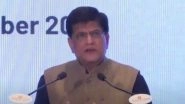 Business News | India Should Aim for One Startup Per 1,000 People Like Israel: Piyush Goyal