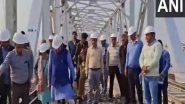 India News | Union Minister Ashwini Vaishnaw Inspects Newly Constructed Ganga Rail Bridge at Prayagraj