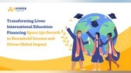 Business News | International Education Financing Spurs 15x Growth in Household Income
