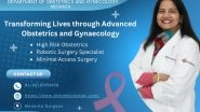 Business News | Dr. Preeti Rastogi: Transforming Lives Through Advanced Obstetrics and Gynaecology