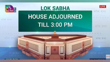 India News | Delhi: Lok Sabha Adjourned, to Reconvene at 3:00 PM Today