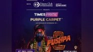 Business News | Times Prime and HDFC Bank Diners Club Redefines Movie Nights with Exclusive Purple Carpet Premiere of 'Pushpa 2: The Rule'