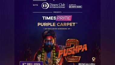 Business News | Times Prime and HDFC Bank Diners Club Redefines Movie Nights with Exclusive Purple Carpet Premiere of 'Pushpa 2: The Rule'