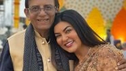 Entertainment News | 'Blessed to Call You My Father': Sushmita Sen Celebrates Father's 80th Birthday