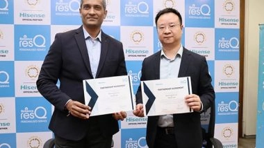 Business News | Hisense India Partners with Reliance ResQ to Elevate After-Sales Service Nationwide