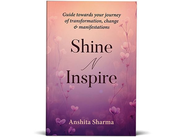 Business News | Shine N Inspire, a Guide to Personal Growth, by Anshita Sharma Released Worldwide