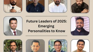 Business News | Future Leaders of 2025: Emerging Personalities to Know