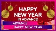 Advance Happy New Year 2025 Greetings, HNY Wishes & Thoughtful Quotes To Share With Closed Ones