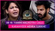 'Bigg Boss 18'&nbsp;Episode Update: Miffed Karanveer Mehra Lashes Out At Housemates; Yamini Malhotra Calls Him 'Lukkhe'&nbsp;
