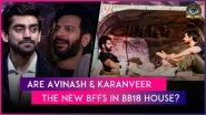 &lsquo;Bigg Boss 18&rsquo; Episode Update: Are Avinash Mishra and Karanveer Mehra the New Best Friends in the House?