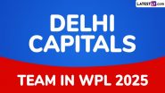 Delhi Capitals Team in WPL 2025: Players Bought by DC-W at Women's Premier League Auction, Check Full Squad