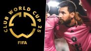 FIFA Club World Cup 2025 Group Stage Draw Unveiled; Lionel Messi Returns to Europe As Inter Miami Face Al-Ahly in Opener, Real Madrid and Manchester City Drawn in Separate Groups