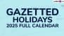 Gazetted Holidays 2025 Full Calendar: Check Public and Bank Holiday Dates for Central and Government Office in India