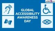 Global Accessibility Awareness Day 2025 Date, History and Significance: A Day That Aims To Focus on Digital Access and Inclusion for People With Disabilities