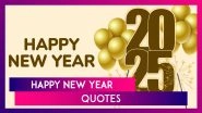 Happy New Year Quotes, Inspiring Messages, Sweet Greetings and Wishes To Ring In 2025