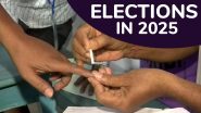 Elections in 2025 List: From State Assembly Election in Delhi and Bihar to Local Body Polls, Know About Major Electoral Contests Happening This Year