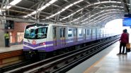 Kolkata Metro Fare Hike: Commuters To Pay INR 10 Surcharge To Avail Special ‘Last Train’ of Metro From January 1