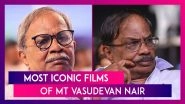MT Vasudevan Nair Passes Away; Top 10 Movies of the Legendary Malayalam Writer
