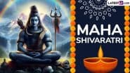 Maha Shivaratri 2025 Date and Shubh Muhurat: Rituals, Legends and Significance To Celebrate the Great Night of Lord Shiva