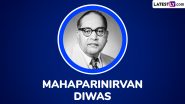 BR Ambedkar Quotes for Mahaparinirvan Diwas 2024: Sayings, Messages, HD Images and Wallpapers To Honour the Father of Indian Constitution on His Death Anniversary