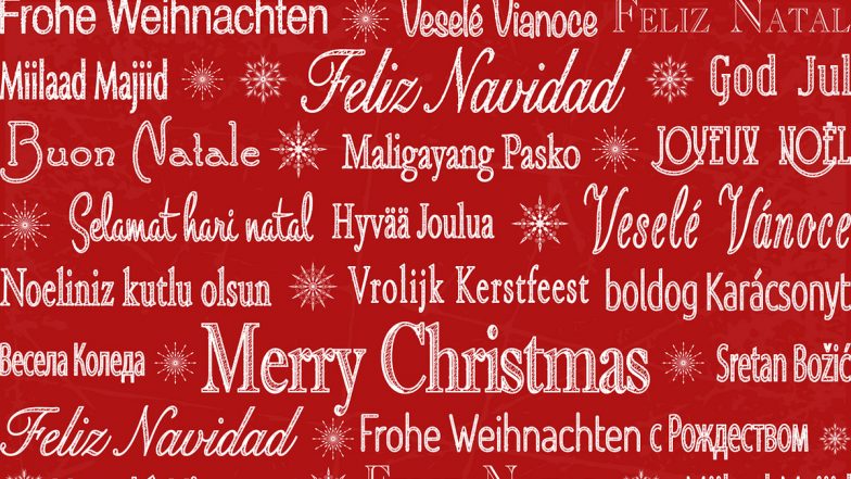Merry Christmas 2024 Wishes in 63 Different Languages: From ‘Feliz Navidad’ to ‘God Jul,’ Spread the Holiday Cheer With Xmas Greetings From Around the World