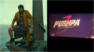 ‘Pushpa 3: The Rampage’ Confirmed by ‘Pushpa 2: The Rule’ End-Credit Scene! Find Out How Allu Arjun-Rashmika Mandanna’s Movie Would Lead to Threequel With a New Antagonist (SPOILER ALERT)