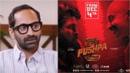 Fahadh Faasil in ‘Pushpa 2 The Rule’: ‘Pushpa Hasn’t Done Anything for Me!’ Old Video of Malayalam Actor Goes Viral Post Allu Arjun-Starrer Release – WATCH