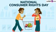 National Consumer Rights Day 2024 Quotes and Images: Send Messages, HD Wallpapers, Sayings and Greetings To Highlight the Significance of Consumer Rights